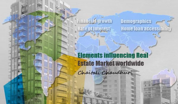 Elements influencing Real Estate Market worldwide