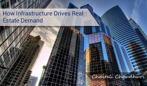 How Infrastructure Drives Real Estate Demand
