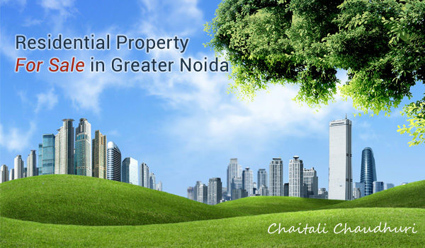 Residential Property For Sale in Greater Noida, Chaitali Chaudhuri
