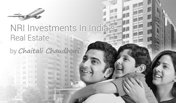 NRI Investments In India’s Real Estate, Chaitali Chaudhuri