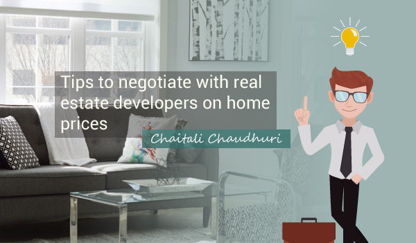 Tips to negotiate with real estate developers on home prices, Chaitali Chaudhuri