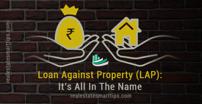 Loan Against Property , real estate smart tips,