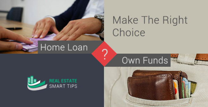home loan or own funds