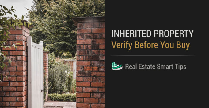 Inherited Property – Verify Before You Buy