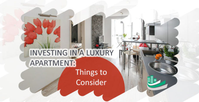investing in a luxury apartment
