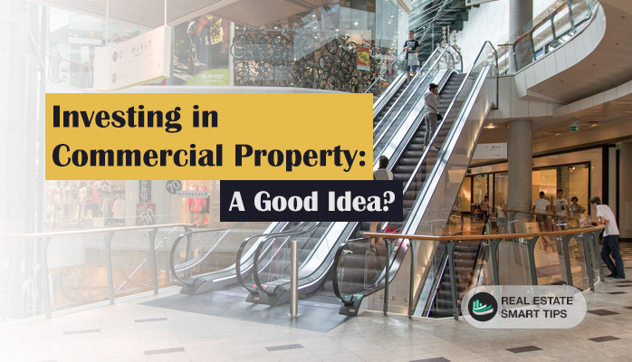 Investing In Commercial Property: A Good Idea? - Real Estate Smart Tips