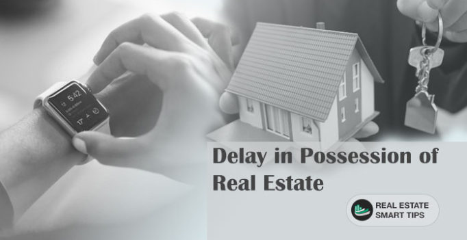 Delay in Possession of Real Estate