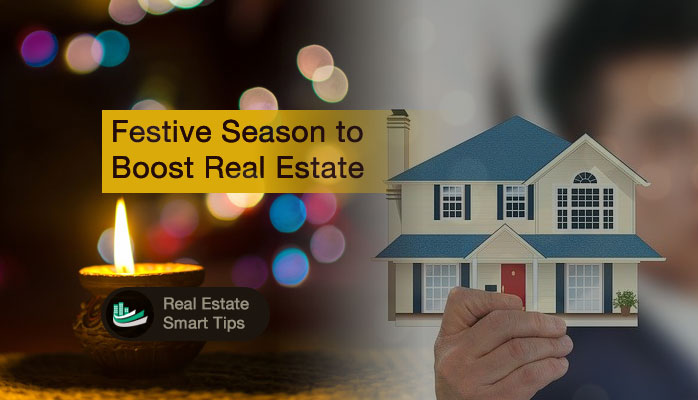 Festive Season to Boost Real Estate - Real Estate Smart Tips